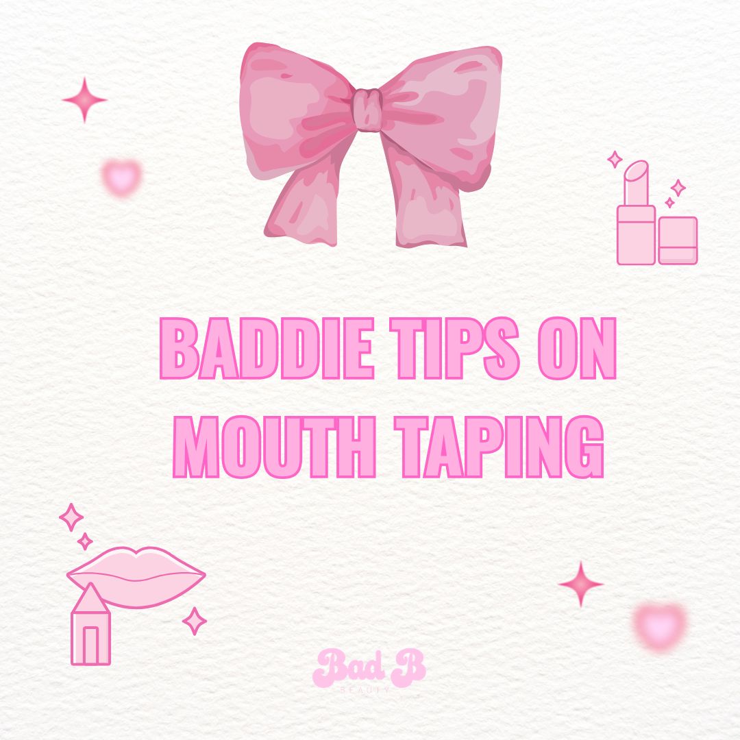 Baddie Tips on Mouth Taping