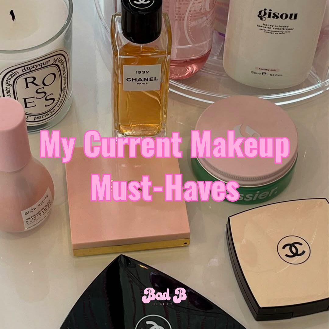My Current Makeup Must-Haves