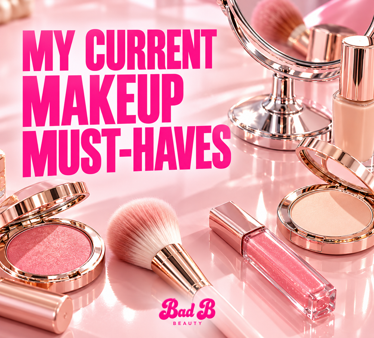 My Current Makeup Must-Haves
